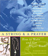 A String and a Prayer: How to Make and Use Prayer Beads